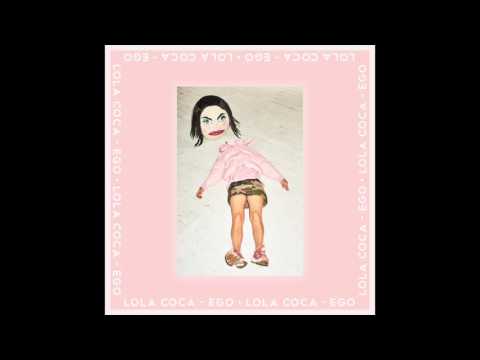 Lola Coca - Ego (Audio)