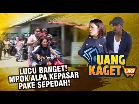 UANG KAGET LAGI EPS 100 - Lucu Banget! Mpok Alpa Kepasar Pake Sepedah!