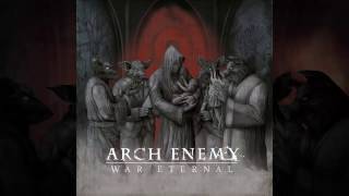 ARCH ENEMY - War Eternal (full album) HD