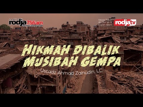 Hikmah dibalik Musibah Gempa l Ustadz Ahmad Zainuddin, Lc.