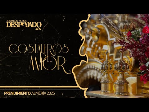 [4K] COSTALEROS DEL AMOR | Prendimiento Almería 2025