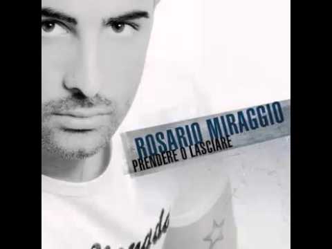 Rosario Miraggio - Prendere o Lasciare [HQ]