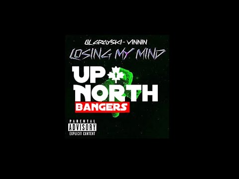 Lil Grayski - Losing My Mind Ft. Vinnin (AUDIO) | @UpNorthTV