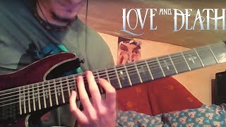 Love And Death - I W8 4 U (Guitar cover)
