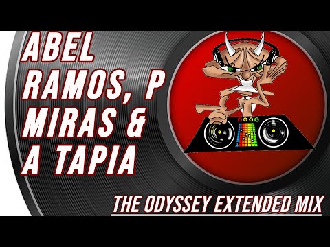 Abel Ramos, P Miras & A Tapia  | The Odyssey Extended Mix
