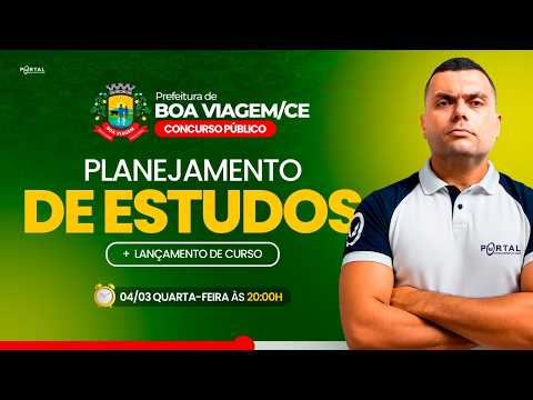 CONCURSO PREF DE BOA VIAGEM/CE: PLANEJAMENTO DE ESTUDOS + LANÇAMENTO DO CURSO