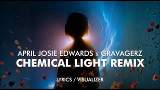 Josie Edwards - Chemical Light (Gravagerz REMIX) [Lyrics / Visualizer]
