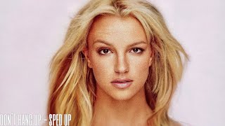 britney spears - don’t hang up (sped up)