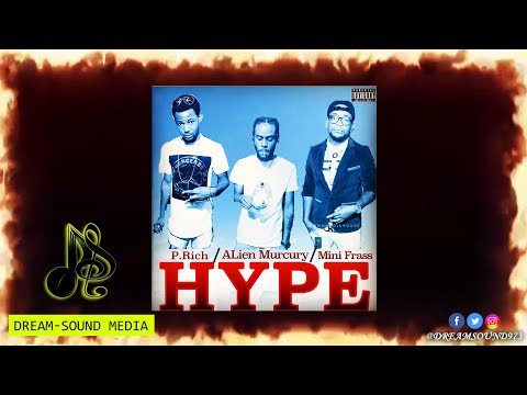 Alien Murcury, P. Rich & Mini Frass - Hype