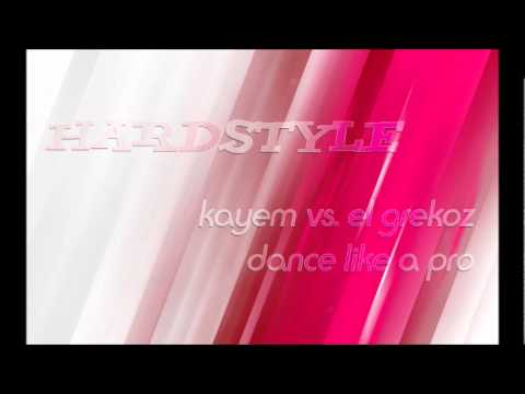 Kayem vs. El Grekoz - Dance Like a Pro
