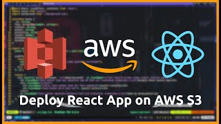 Deploying a React App on AWS S3