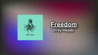Dirty Heads - Freedom