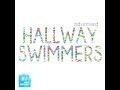 Hallway Swimmers • Tell Me Please 