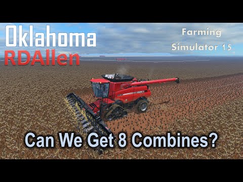 Can We Get 8 Combines? | E66 Oklahoma | Farming Simulator 15