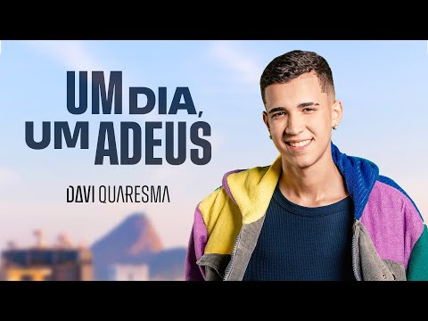 Davi Quaresma - Um Dia, Um Adeus
