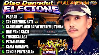 Download lagu Disco Dangdut Electone 🔥FULL ALBUM Dangdut Leo Waldy  Paling Populer - GOYANG ELECTONE mp3