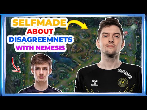 Selfmade About His DISAGREEMENTS with NEMESIS 👀