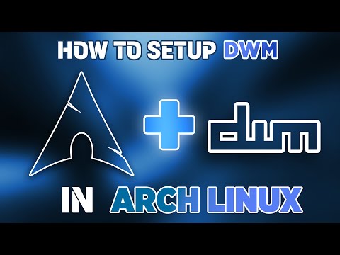 How to install DWM on Arch Linux: Complete Beginner’s Guide