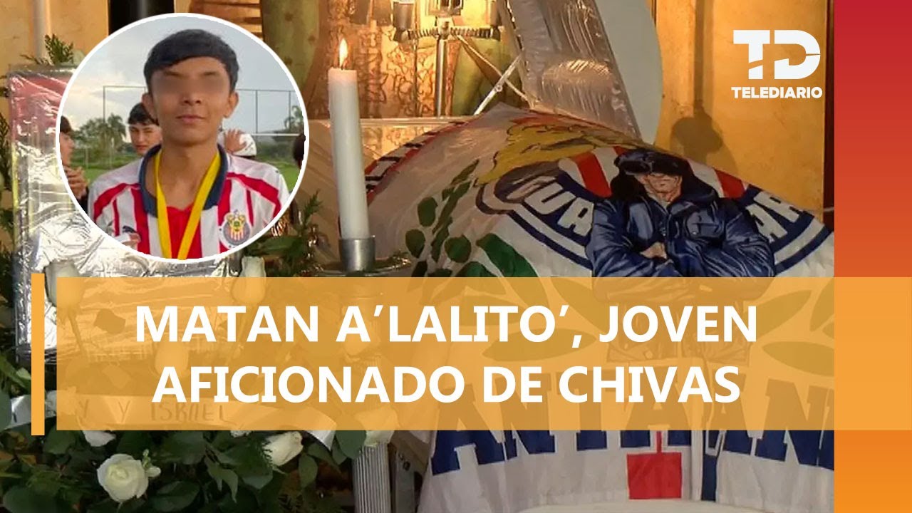 Familiares y amigos dan último adiós a 'Lalito', joven aficionado de Chivas