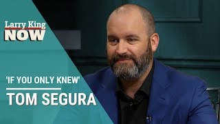 If You Only Knew: Tom Segura
