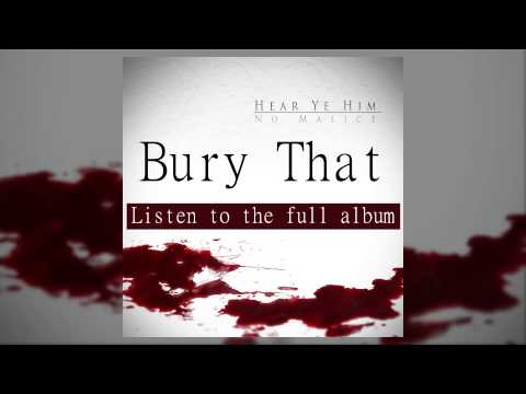 No Malice - Bury That (feat. Jon Bibbs)