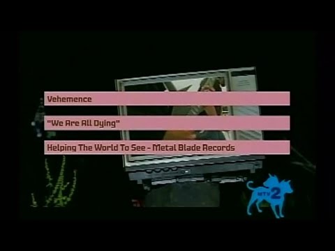 We Are All Dying - Vehemence