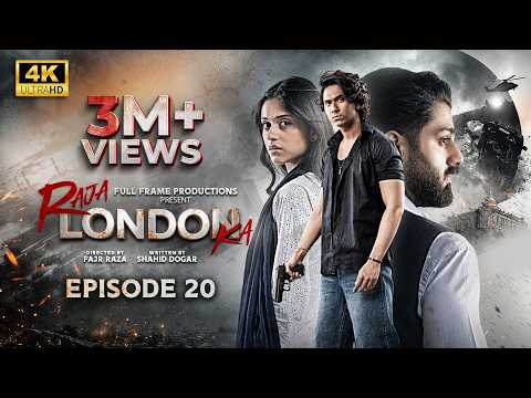 Raja London Ka Episode 20