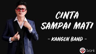 Download lagu Cinta Sai Mati Kangen Band... mp3