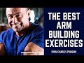 The Best Arm Building Exercises From Charles Poliquin