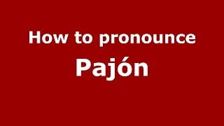 How to pronounce Pajón