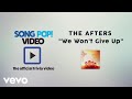 The Afters - We Won't Give Up (Official Trivia Video)