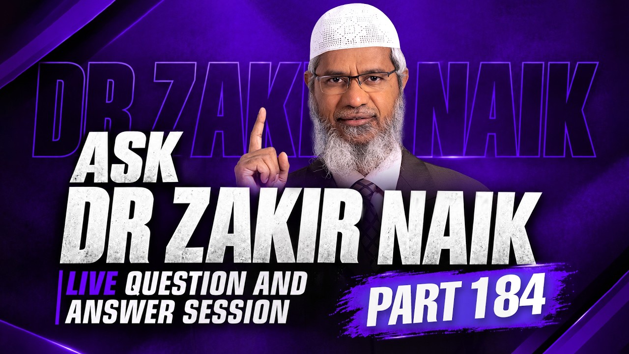 ASK DR ZAKIR NAIK | Live Question & Answer Session | PART 184