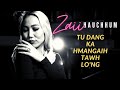 Zaii Hauchhum - Tu Dang Ka Hmangaih Tawh Lo'ng (Official Lyric Video)