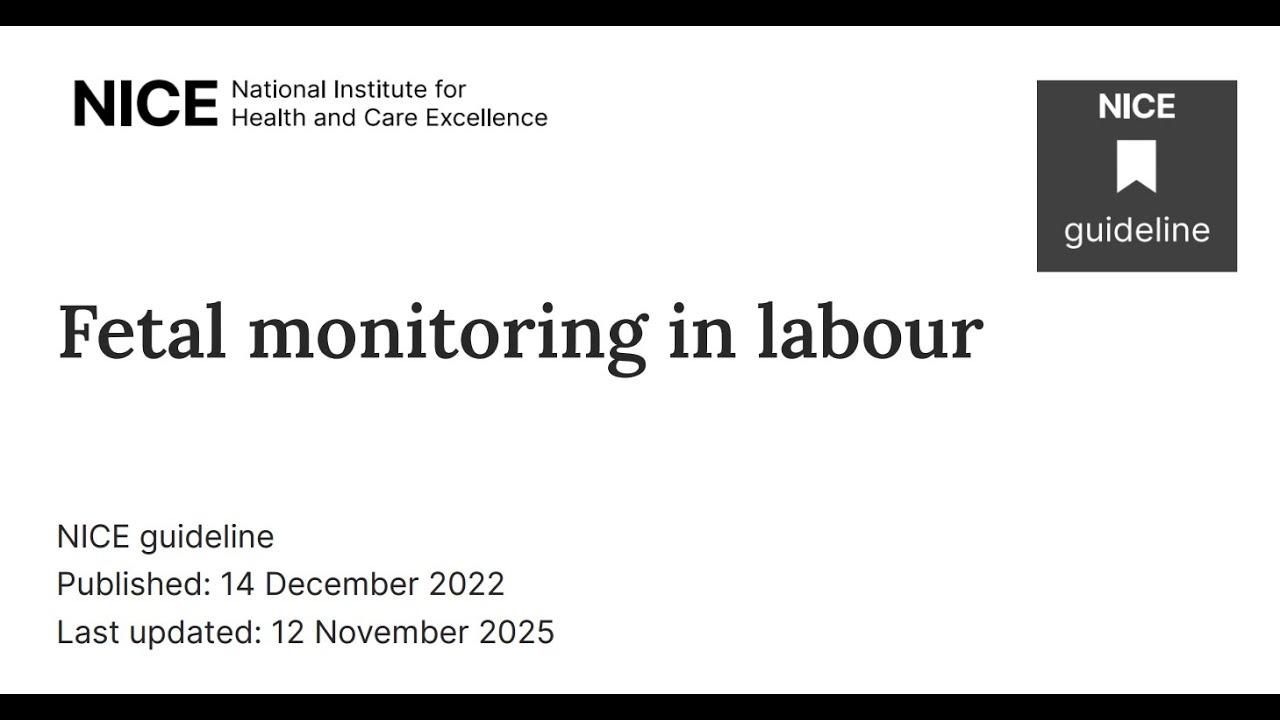 Updated NICE Guideline 2025 : Fetal Monitoring in Labour