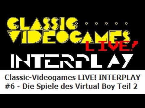 CVG LIVE! INTERPLAY #6 - Die Spiele des Virtual Boy Teil 2 - 13.03.2013 20.05