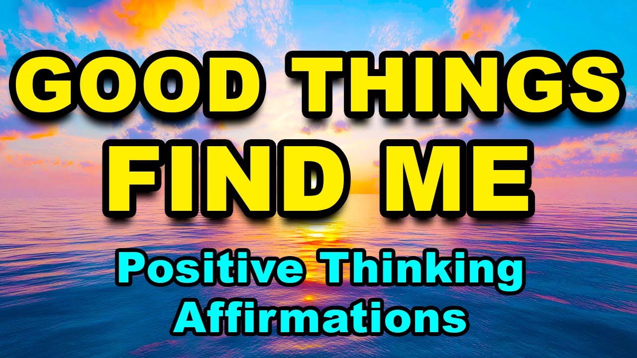 Good Things Find Me | Good Morning Positive Energy I AM Affirmations | Positive Morning Affirmations