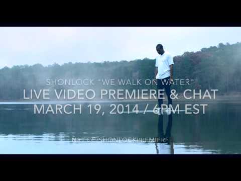Shonlock "We Walk On Water" Video Premiere - Sneak Peak 2