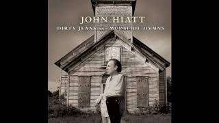 John Hiatt ‎– Dirty Jeans and Mudslide Hymns (2011)