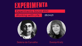Experimenta Social # 40: Working with Life