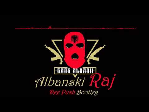 Gang Albanii   Albański Raj (Dee Push Remix)