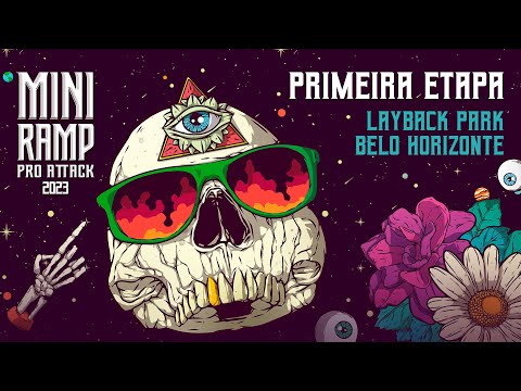MINI RAMP PRO ATTACK 2023 - 1ª Etapa - BH