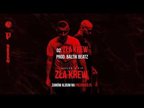 Kaczor x Pih - Zła Krew (prod. Baltik Beatz) ZŁA KREW EP