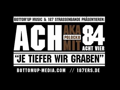 A.C.H FEAT. ACHTVIER - Je Tiefer Wir Graben
