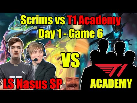 Nemesis and LS Scrims vs T1 Academy Day 1 - Game 6 | LS invented Nasus SP to counter Kalista AD