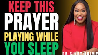 🔥 KEEP THIS PLAYING Over Your Home | Fall Asleep in God's Presence by Dr. Cindy Trimm