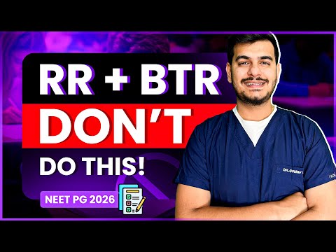 How To Use RR + BTR Effectively | Neet PG 2026