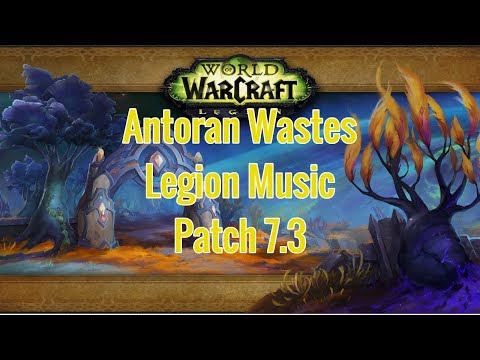Antoran Wastes - Patch 7.3.0 - Legion Music