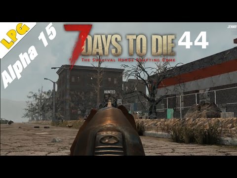 7 Days to Die Alpha 15 deutsch [44] Die Flucht aus der 00 Stadt [Random Gen|7dtd|german]