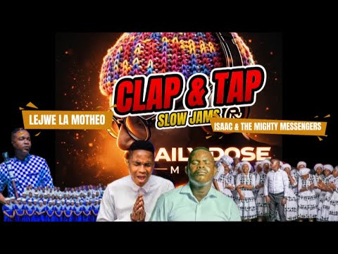 Lejwe La Motheo | Isaac & The Mighty Messengers Clap & Tap Mix