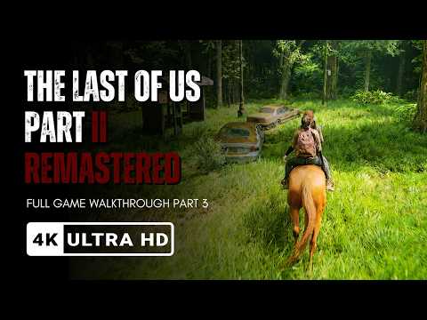 The Last of Us Part II Remastered Part 3 – PC Gameplay Walkthrough (No Commentary)